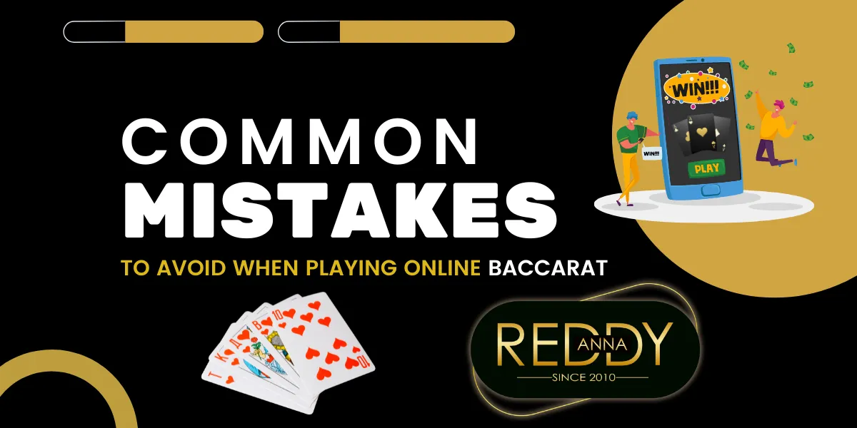 common mistakes to avoid when playing online baccarat